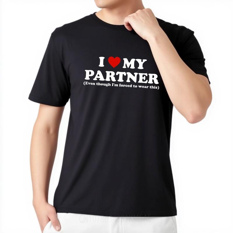 Plus Size Summer Teenagers Tshirt I Love My Partner Even Though Im Forced To Wear This Short Sleeve Workout Round Neck Tops