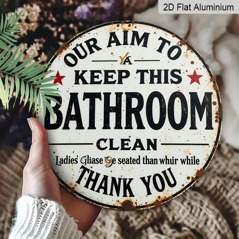 Placa Metálica de Alumínio Redonda Impressa 2D Plana 1 Peça, 8x8 pol., Sinal Humorístico de Lembrete para Manter o Banheiro Limpo, Presente para Casa Decoração de Janela, Varanda, Quarto