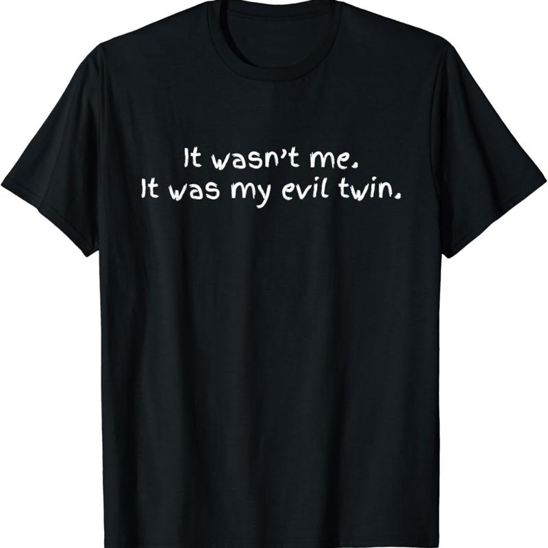 

It Wasn_t Me_ Was My Evil Twin Funny T Shirt - Men s Summer Cotton Graphic Tee S разноцветный