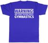 Warning May Start Talking about Gymnastics Unisexs Unisexs TShirt