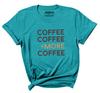 Inkmeso Women   Coffee Coffee  More Coffee   Graphic Coffee Lover Tee Tshirt