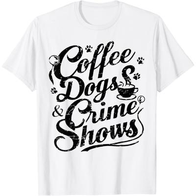 Coffee Dogs Crime Shows Funny Coffee Dog Lovers Men Women T-Shirt