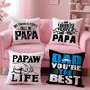 Call Me Papa Cushion Cover Comfort Sofa Bed Silky Elegant Invisible Zipper Decorative Holiday Gifts