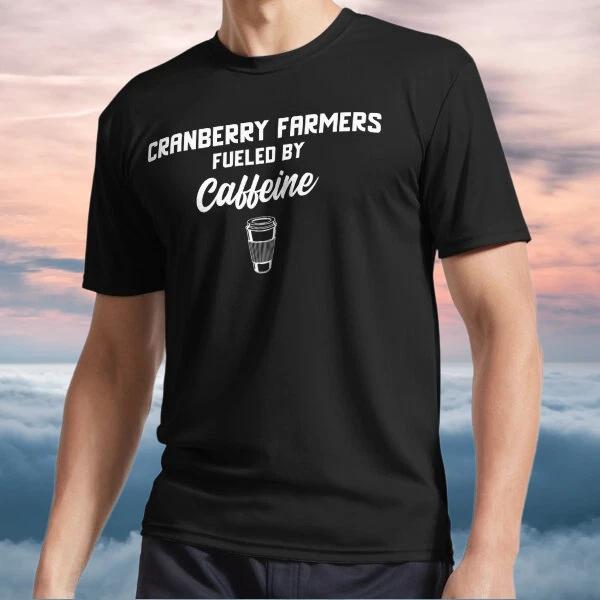 New Shirt Cranberry Farmers Fueled By Logo TEE T-Shirt Funny Size S to 5XL 2XL