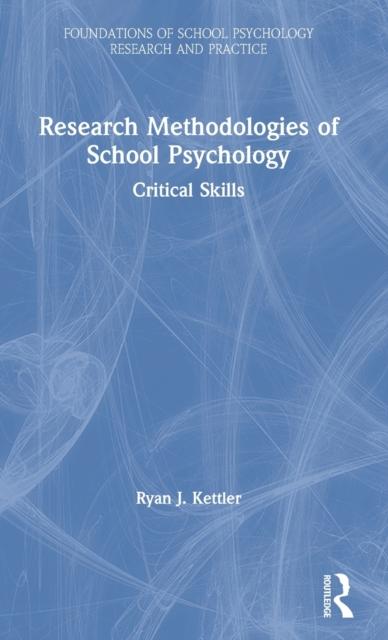 The Research Methodologies of School Psychology : Critical Skills Book