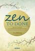Zen To Done: Simple Ways To Increase...