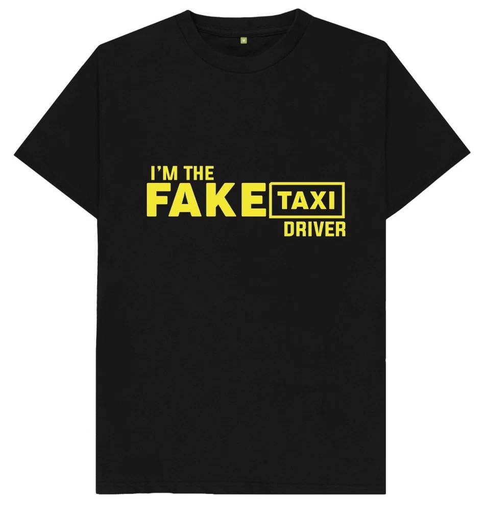 Im The Fake Taxi Driver Funny T Shirt S