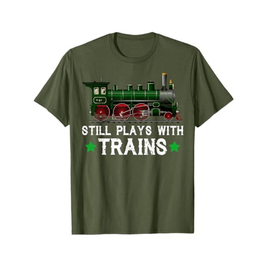 Funny Train ShirtStill Plays with TrainsGraphic Design100 Cotton Summer Oneck Short Sleeve Casual Printed Mens Tshirt