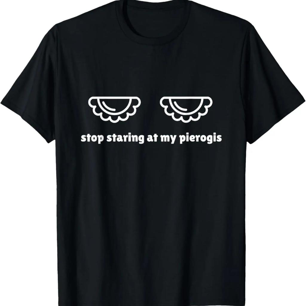 Stop Staring at My Pierogis Funny Polish Pride T-Shirt