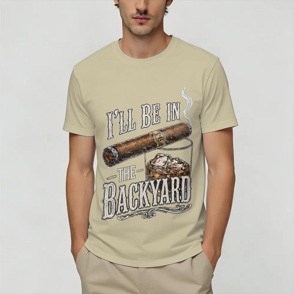 Be In The Backyard Funny TShirt Summer Cotton T Shirts For Unisex Hip Hop Casual Tshirt ShortSleeve Y2K Funny Clothes
