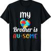 My Brother Is Au Some Sister Autism Awareness T Shirt