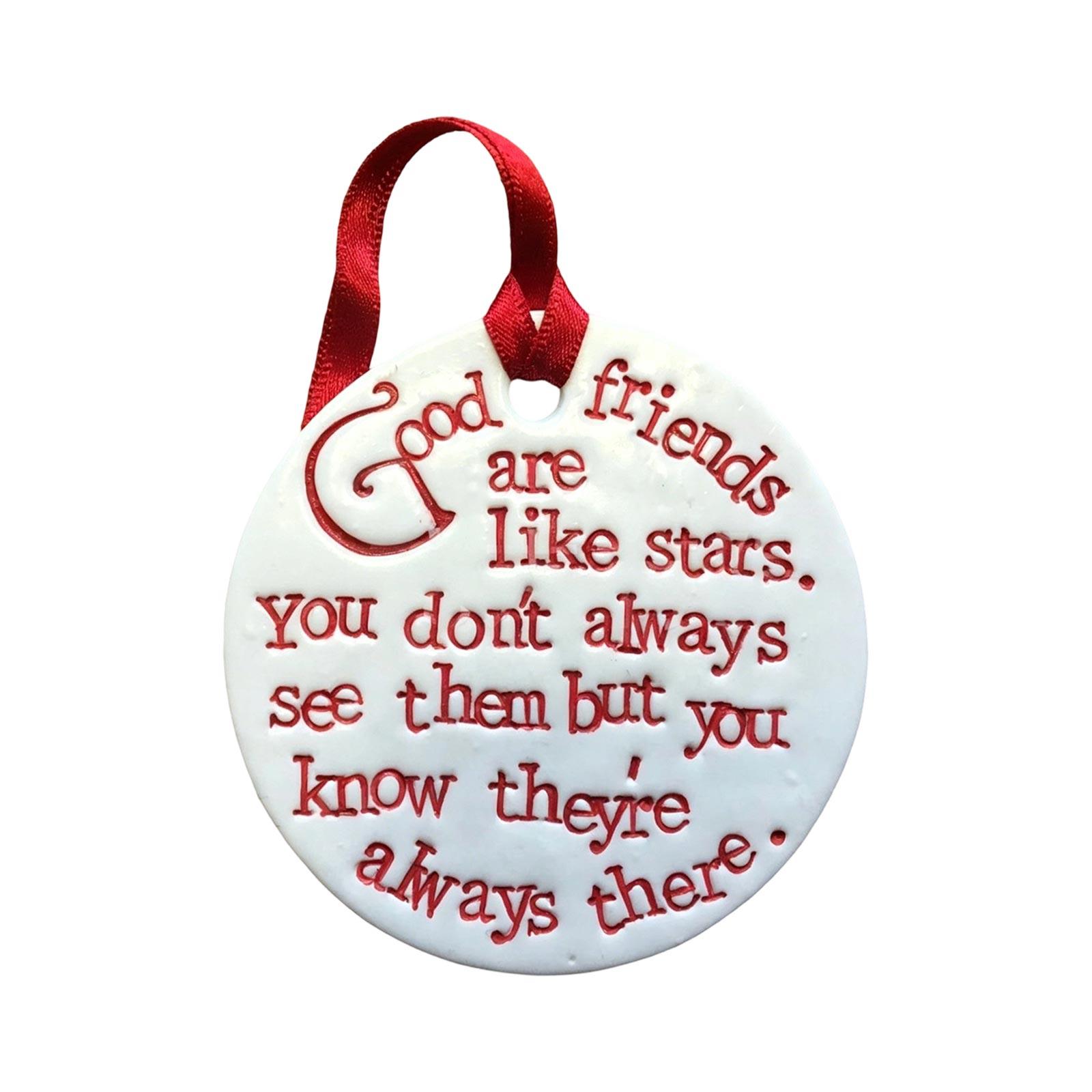 

Friendship Hanging Ornament Good Friends Are Like Stars Inspirational Quote Decorative Hanging Plaque for Home Office or Gift One Size