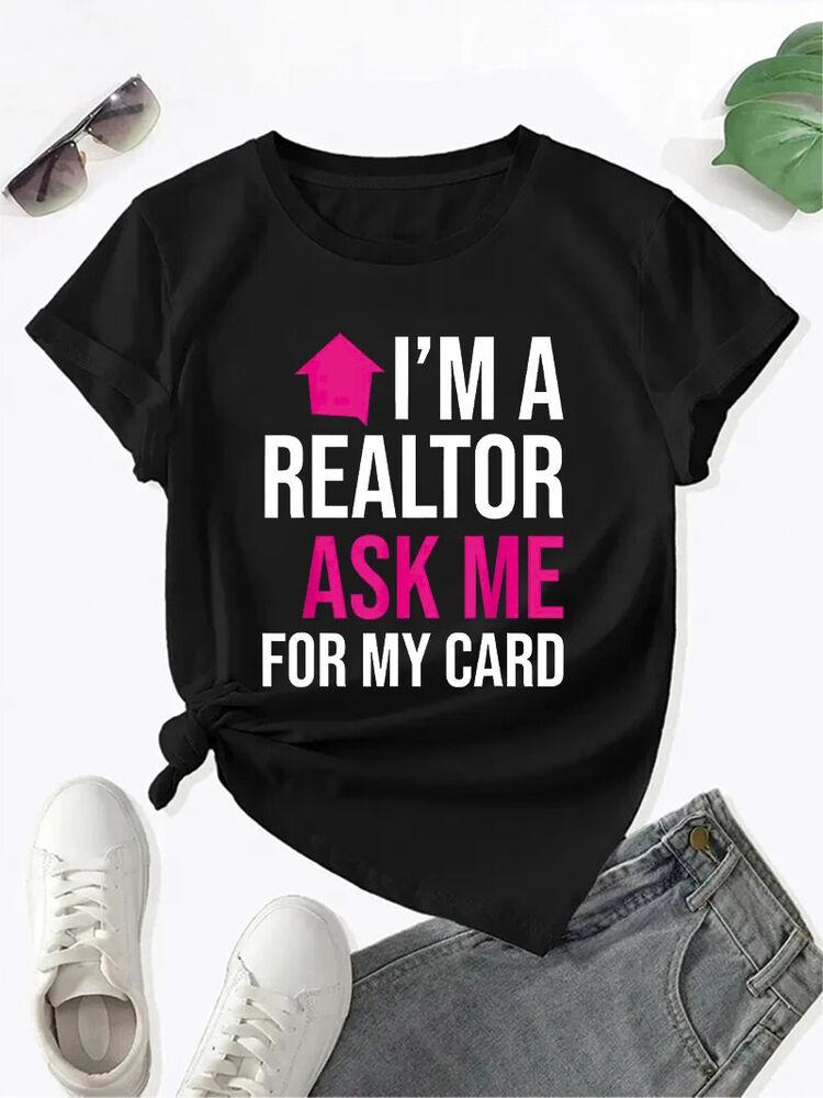 !!! I m A Realtor Letter Pattern Printed T-Shirt S to 5XL Unisex T-Shirt XXL