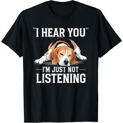 I Hear You I'm Just Not Listening Funny Beagle T-Shirt