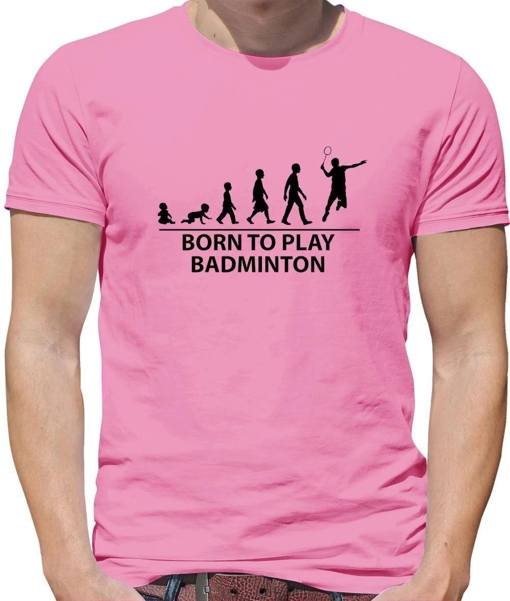 Born To Play Badminton - Mens T-Shirt - Player Sports Fan Love Racquet 2XL