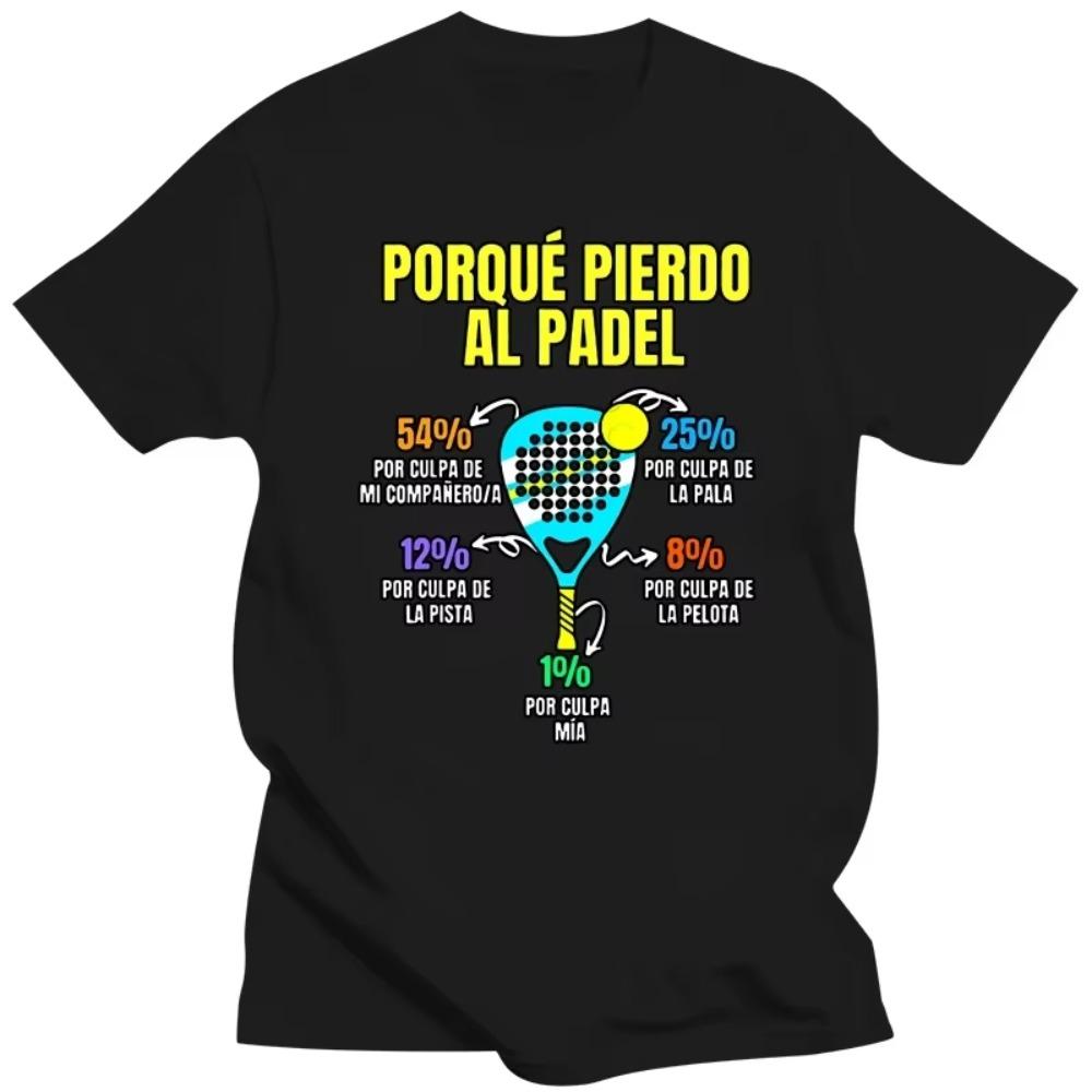 Padel Divertido T Shirt Porque Pierdo Padel T Shirts Graphic Streetwear Short Sleeve Birthday Gifts Summer Style T-shirt Mens