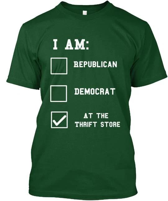 

Thrift Store Politics TTshirt Made in the USA Size S to 5XL 3XL