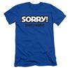Sorry Slim Fit T Shirt Not Royal