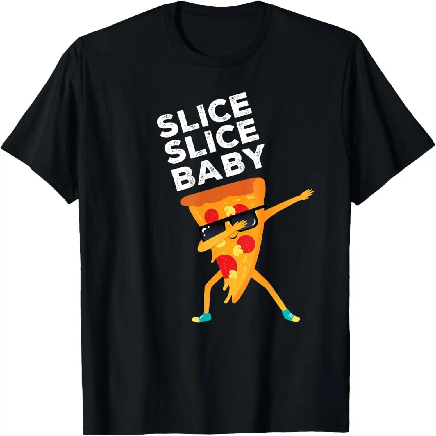 Slice Slice Baby Funny Pizza Lover design T-Shirt S чёрный