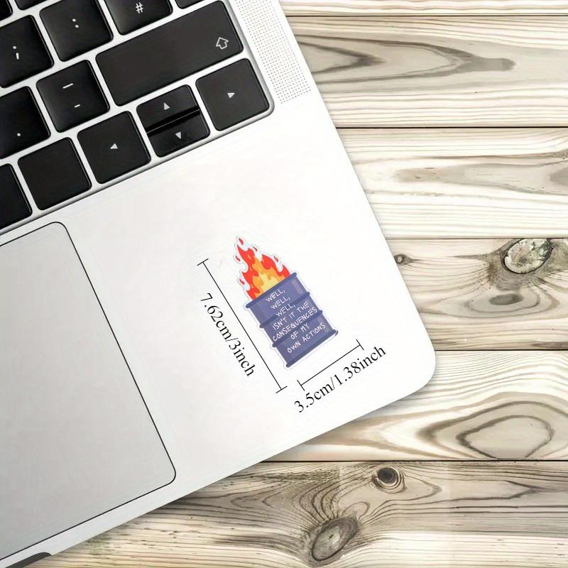 Well, Well, Well Isn’t It the Consequences of My Own Actions Dumpster Fire Waterproof Sticker | Anxiety Sticker | Laptop Sticker | Funny
