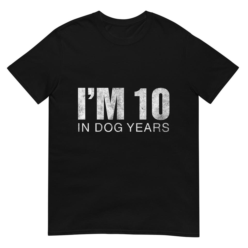 Im 10 In Dog Years Funny 70th Birthday Gift Tshirt