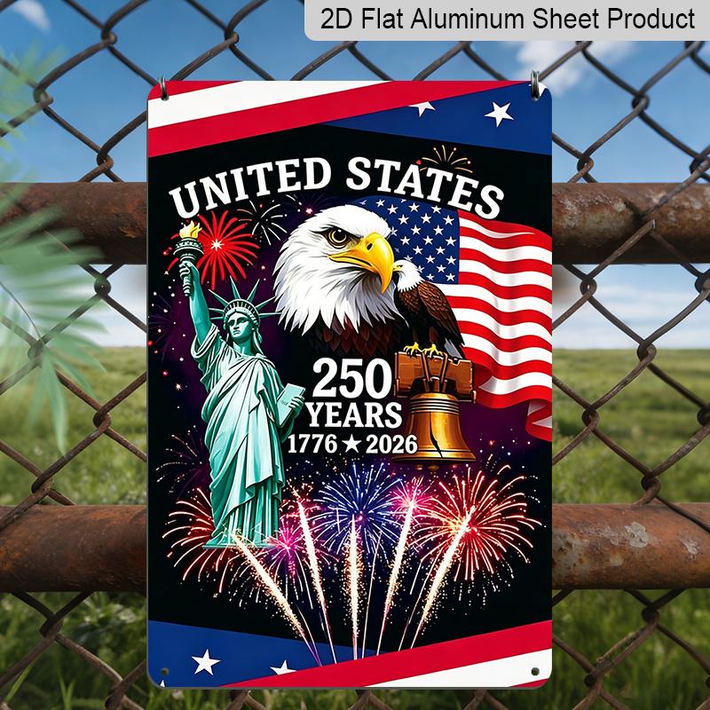 2D Flat Decorative 8×12 Inch Aluminum Plaque Metal Sign | 250 Years of Freedom (1776-2026): Statue of Liberty, Bald Eagle & American Flag Pattern