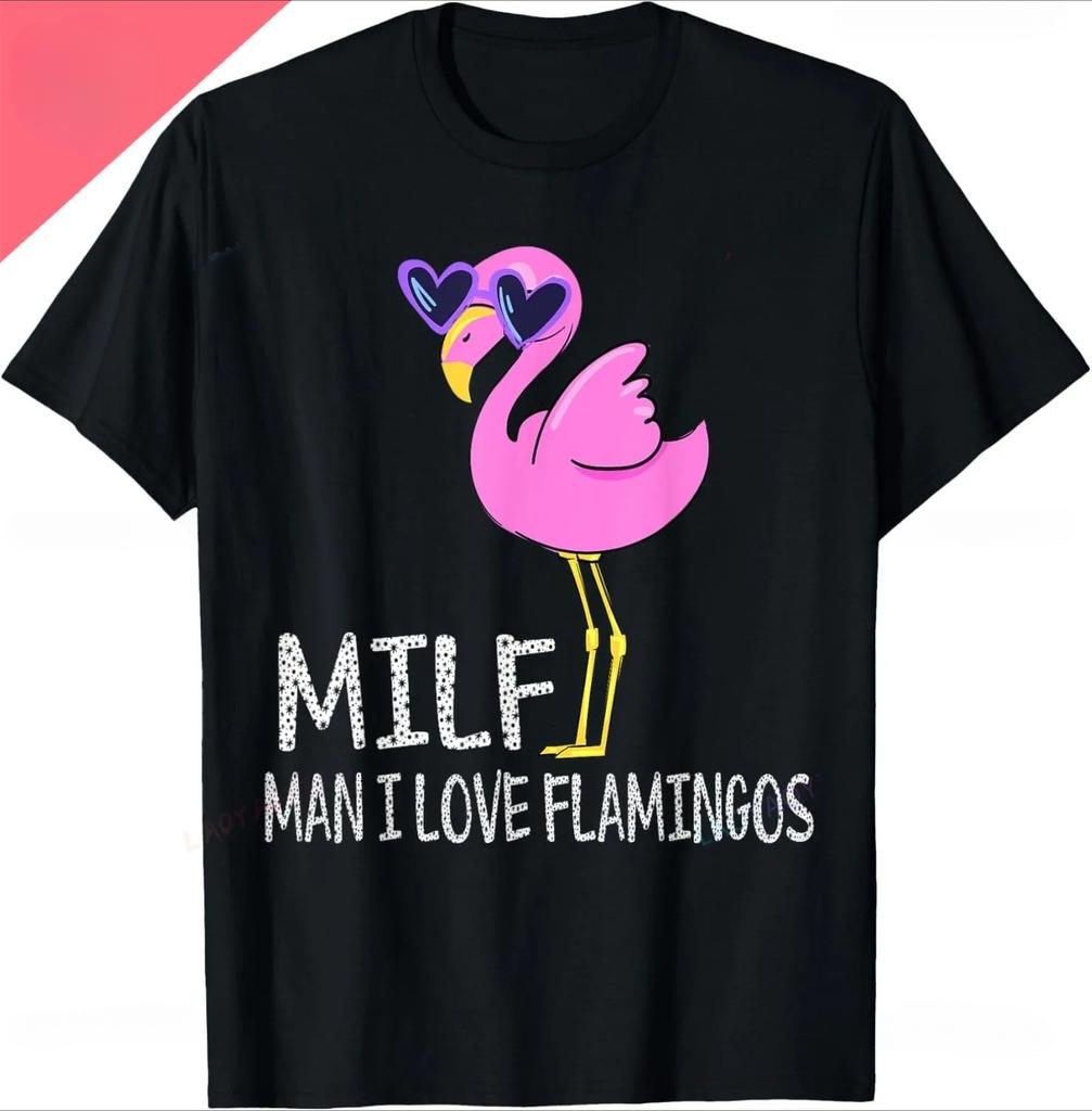 Man I Love Flamingo Funny Flamingo MILF Pink Joke Party TShirt Unisex Summer Streetwear Tops Mens Clothing Camiseta
