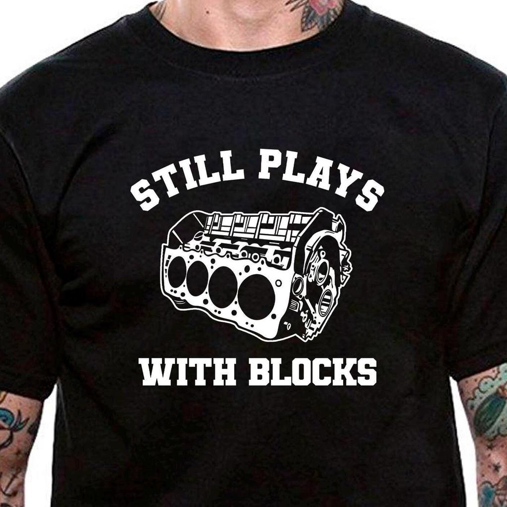 Still Plays With Blocks T-Shirt Unisex Uneek T-Shirt Tee Mechanic Car Lover Tee