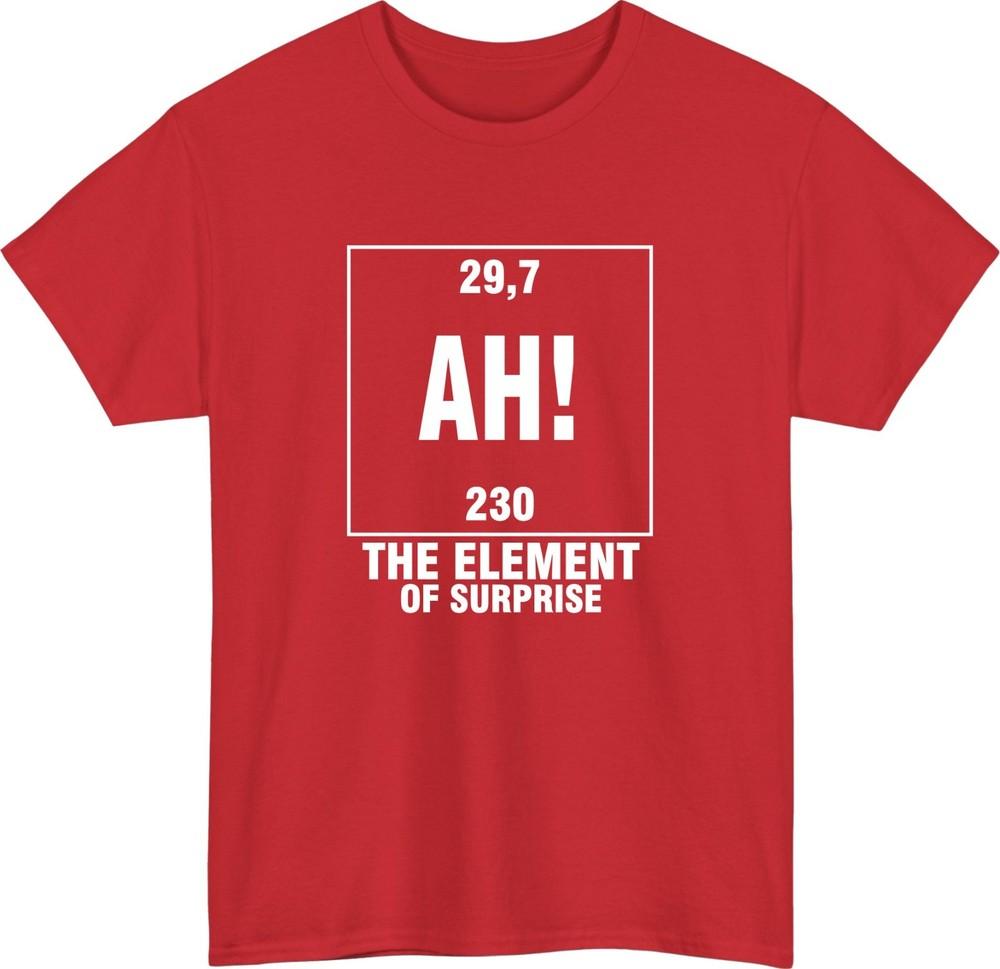 Funny Science The EleUnisext of Surprise TShirt Funny Meme Lover Gift Unisex Tee S