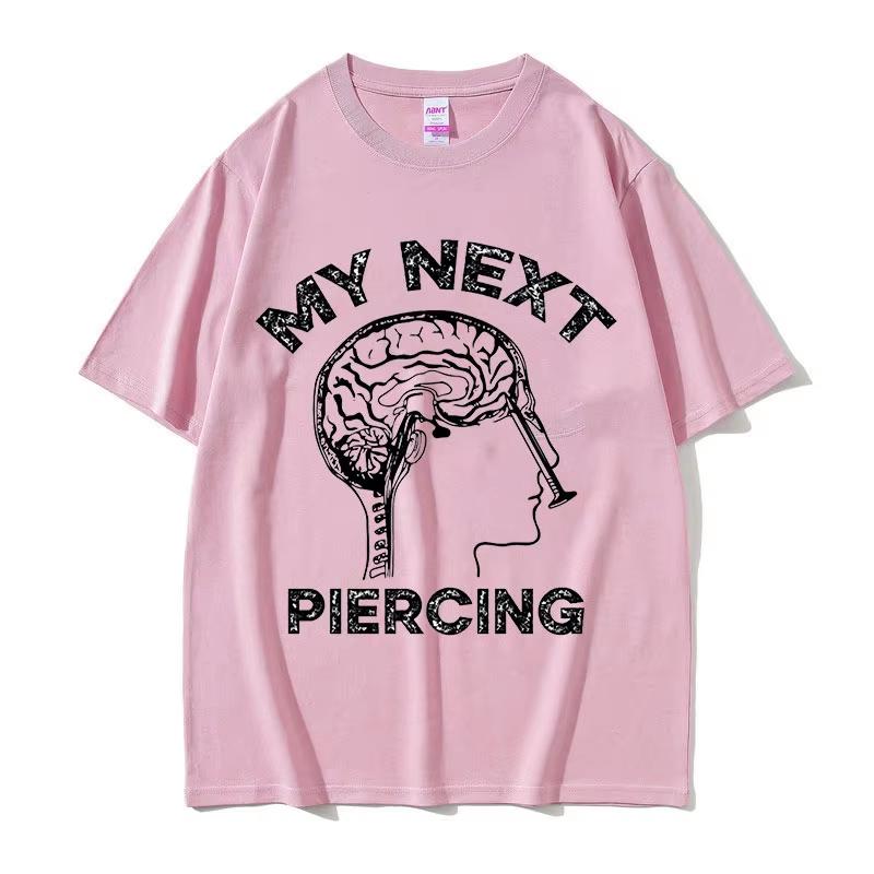Moje další piercingové grafické tričko Vtipné meme Lobotomie Tričko s krátkým rukávem Pánské Dámské Ležérní Módní Bavlněné Nadrozměrné Trička