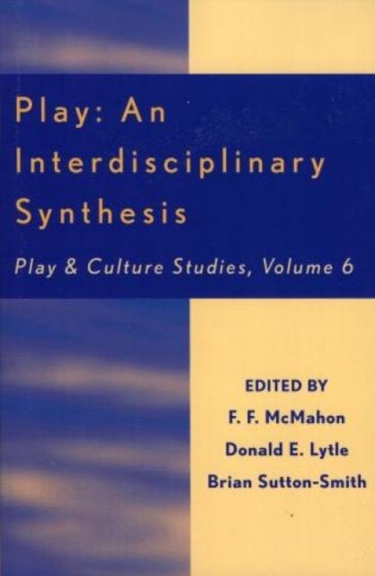 The Play: An Interdisciplinary Synthesis Book