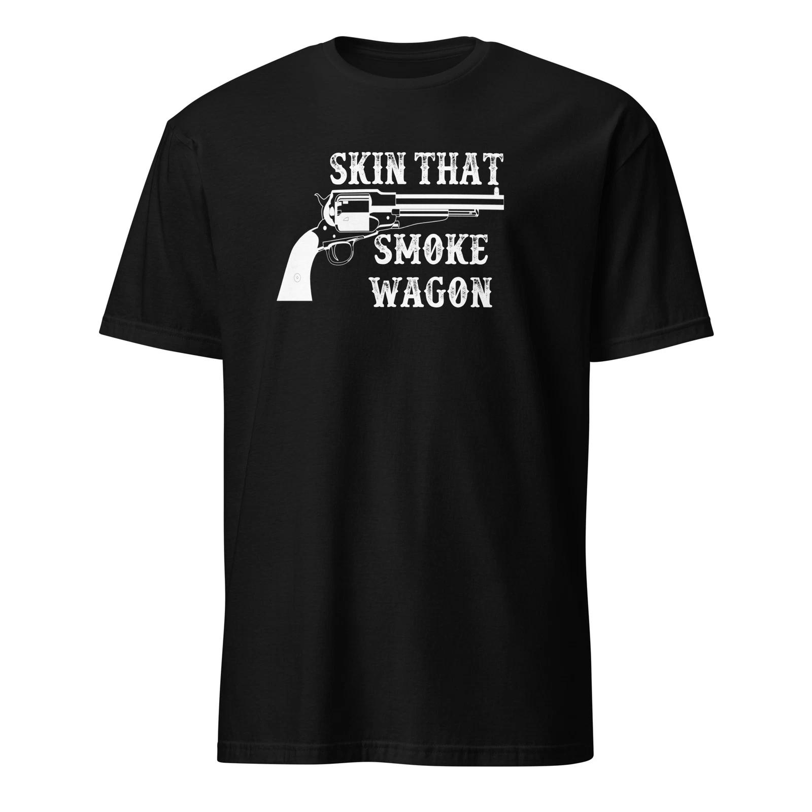 Skin That Smoke Wagon - Tombstone Shirt With Western Wyatt Earp Quote = Unisex 4XL
