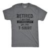 Mens Retired I Worked My Whole Life for This T Shirt Funny Retirement Party