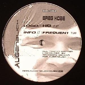 

12inch Record GREG KOBE Hq Frequent BLICK004 AUGENBLICK 2006 Germany Dance Electronica Used