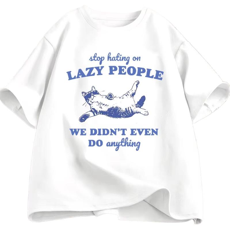 Stop Hating on Lazy People Kitten Cat Tshirt Men Women Vintage Animal Sayings Funny Printed T Shirt Trendy Summer Cotton Tee S
