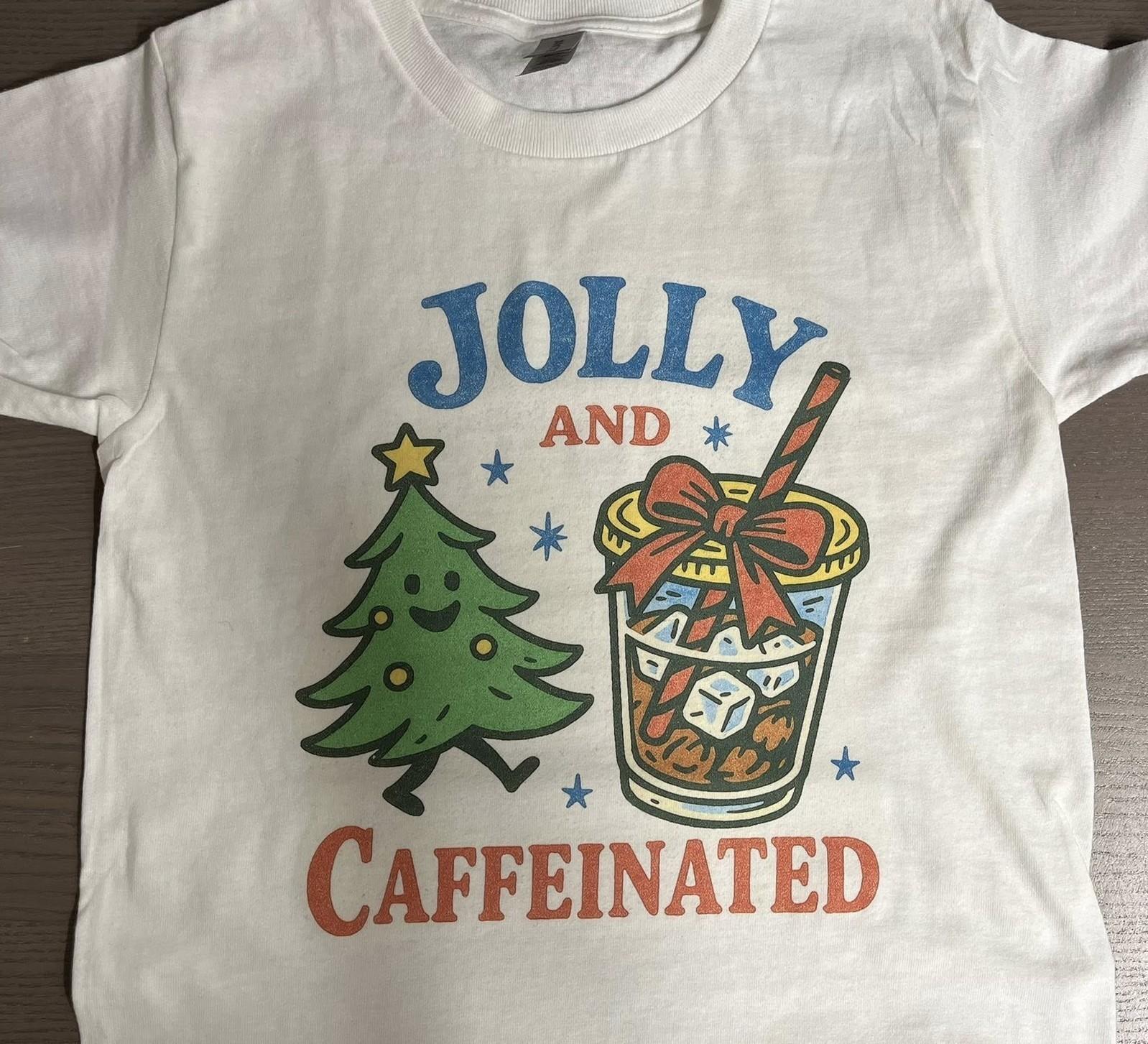 Jolly and Caffeinated Funny t shirt Christmas Coffee L