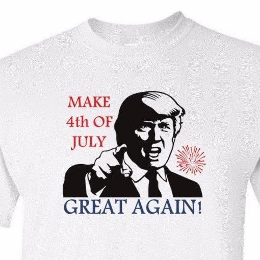 Donald Trump Make 4th Of July Great Again Shirt USA Tee Independence Day T-Shirt S