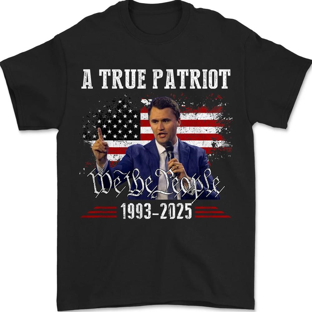 

Charlie Kirk Shirt, True Patriot 1993-2025 Rip Memorial American Flag T-Shirt 4XL