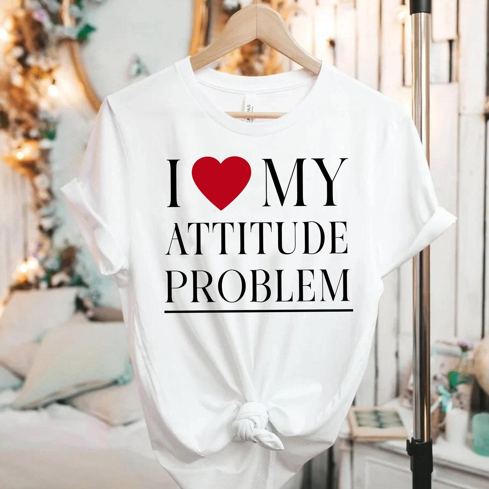 I Love My Attitude Problems T shirt | y2k | aesthetics | 90s | 2000s S