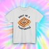 Don’t Be a Twatwaffle Shirt | Funny Waffle Humor Graphic Tee | Sarcastic Gift
