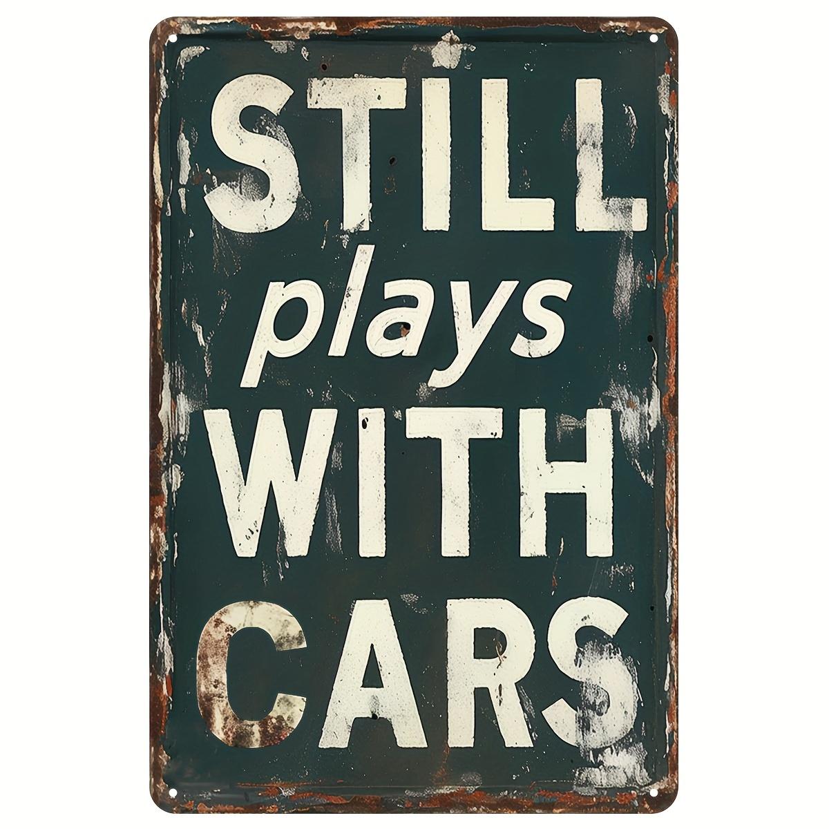 

Vintage Still Plays With Cars Metal Tin Sign Retro Garage Mechanic Themed Wall Decor Plaque for Man Cave Home Bar Auto Shop Deco 20x30cm（7.8x11.8inch）
