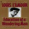 Education of a Wandering Man by Louis LAmour Paperback Book 9780553286526