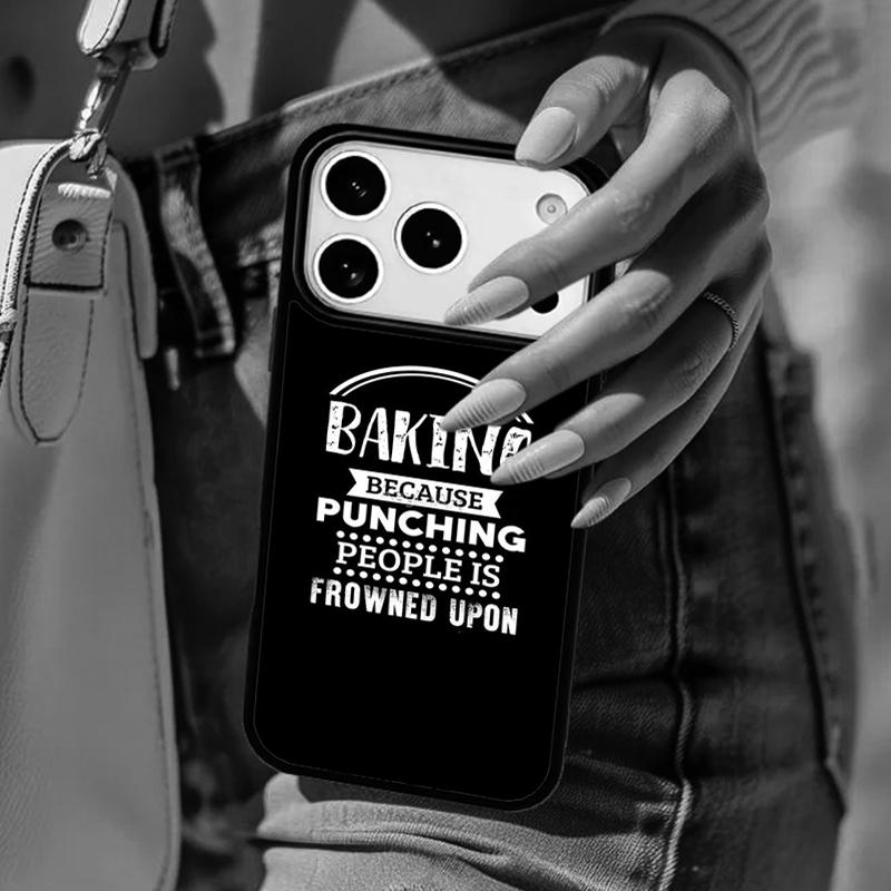 Baking because punching people is frowned upon Phone Case For iPhone 17 Air 14 15 13 12 Max Cover For Apple 16e 11 Pro Max Plus