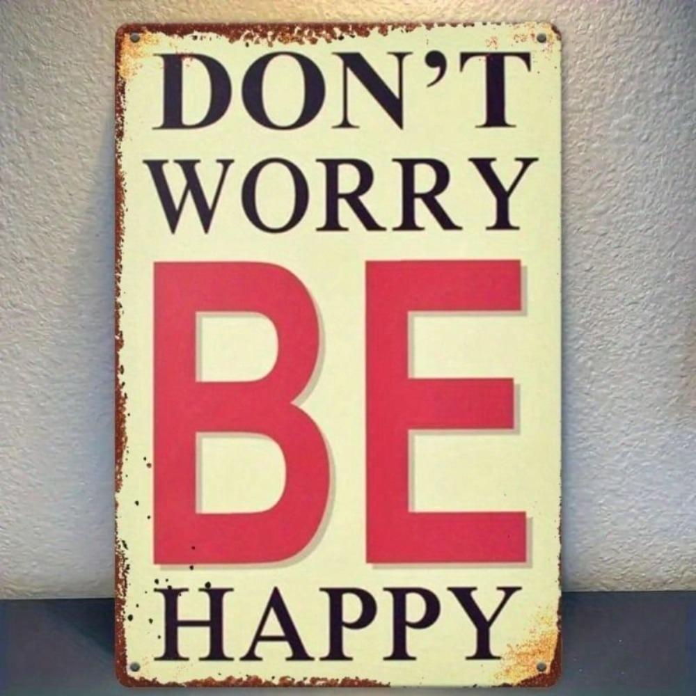 Vintage Metal Poster Don't Worry Be Happy Wall Art Flat Tin Sign for Living Room