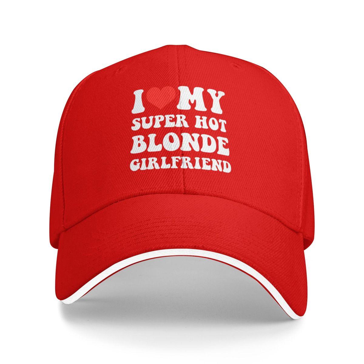 Baseball Caps Funny I Love My Hot Blonde Girlfriend Trendy Customized Unisex Sport Summer Hats One Size