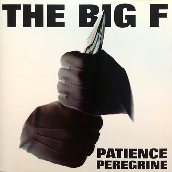 

CD BIG F - Patience Peregrine 094632601926 Chrysalis, FFF 1993 US Rock Used