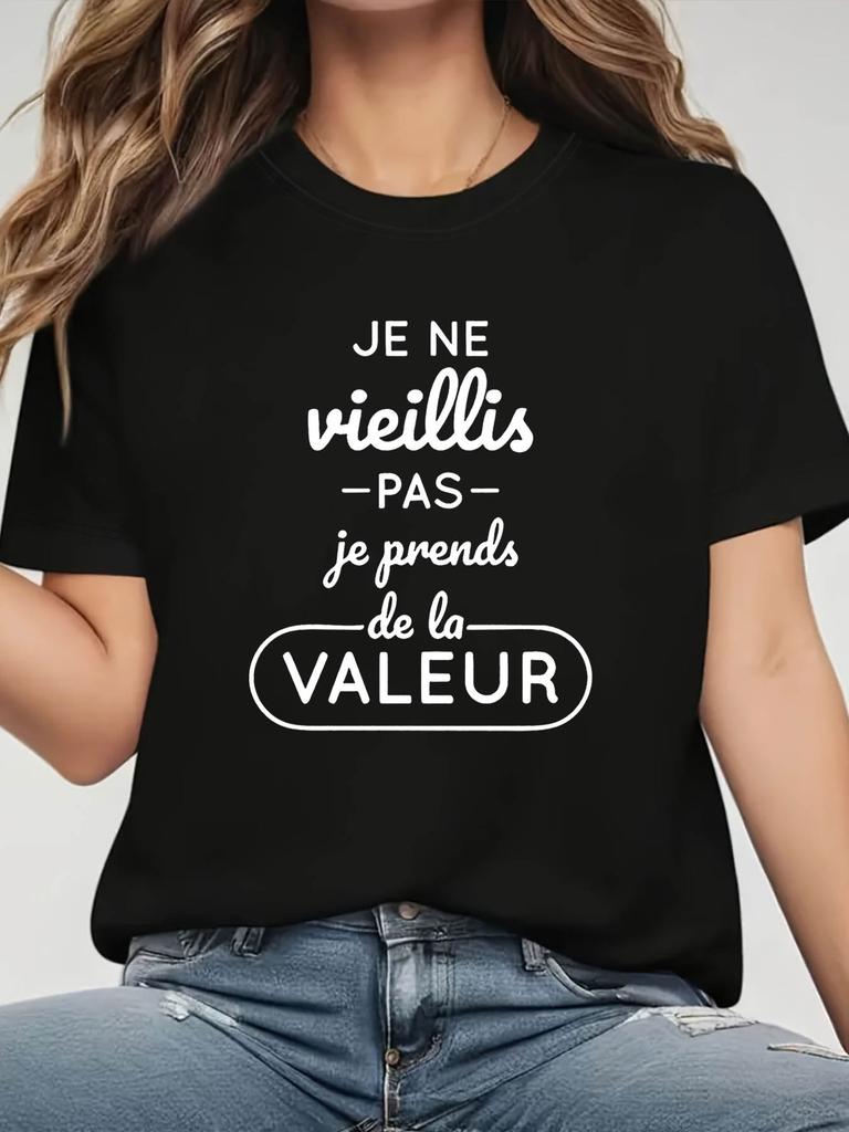 JE NE Vieillis PAS Je Prends De La VALEUR Letter Print Plus Size Women's T-shirt, Short Sleeve Crew Neck Casual Top for Summer & Spring,