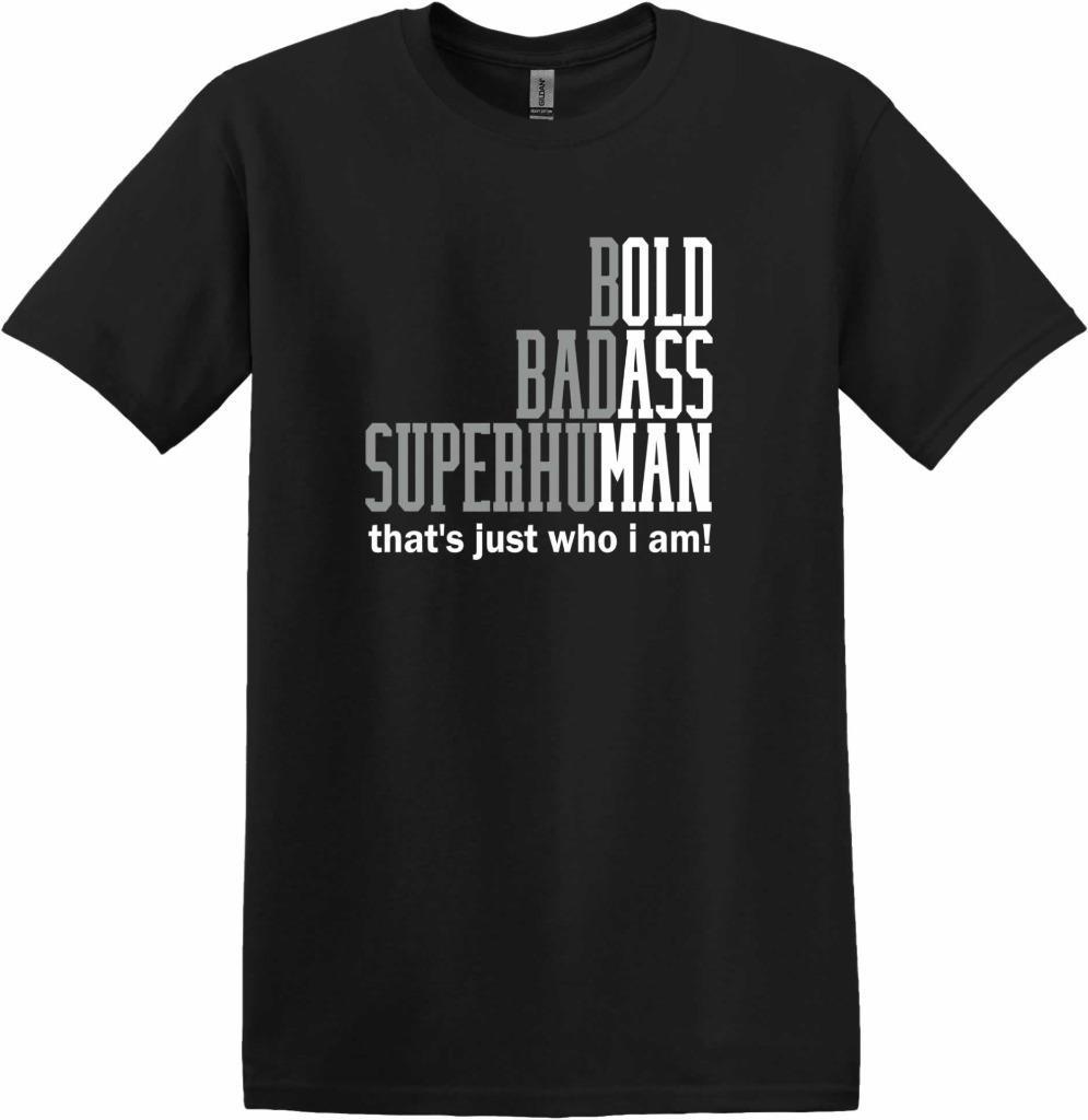 Funny Old Ass Man T-Shirt Bold Badass Superhuman That s Just Who I Am Shirt L