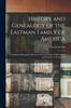 كتاب History and Genealogy of the Eastman Family of America : Containing Biographical Sketches and Genealogies of Both Males and Females, Volumes 6-10