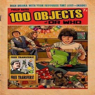 100 Objects of Doctor Who by Philip Bates Paperback Book 9781913637484